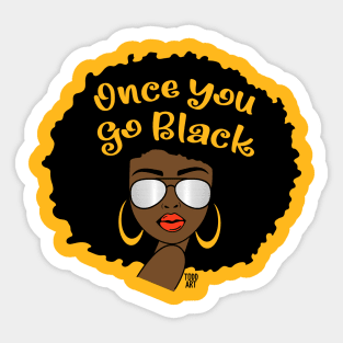 once you go black Sticker